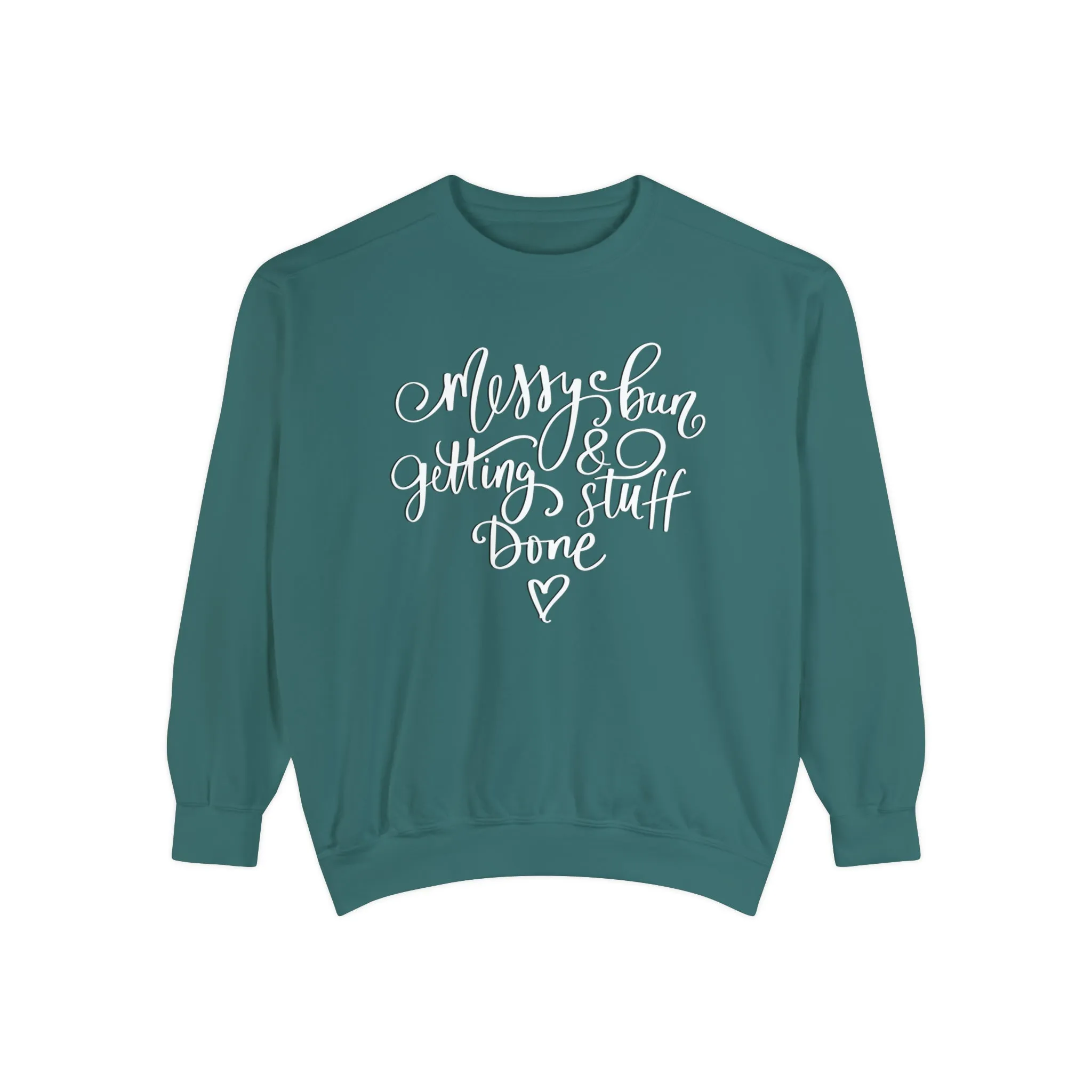 Messy Bun and Getting Stuff Done Comfort Colors Women's Sweatshirt